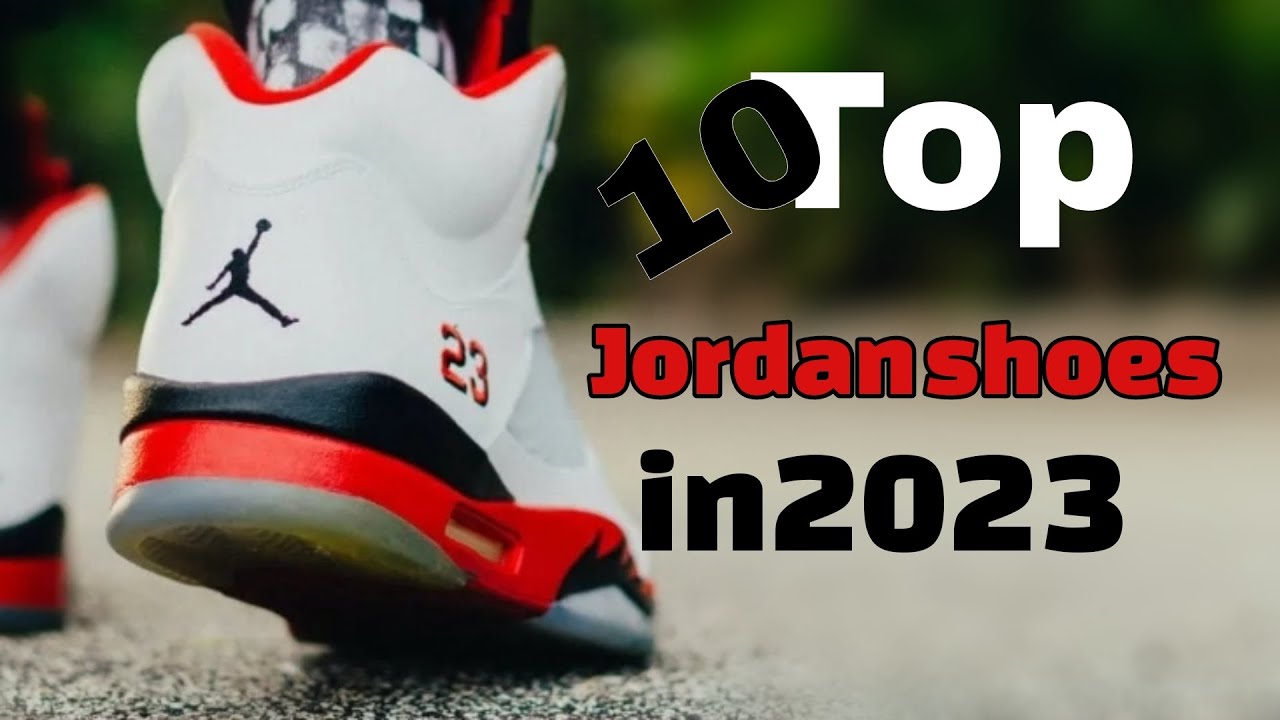 Top 10 Jordan shoes in 2023 Unveiling the Finest Kicks! 👟 YouTube