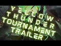 Yellow thunder tournament trailer