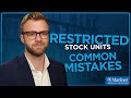 Restricted stock units common mistakes