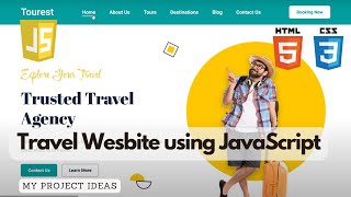 Travel and Tour Website using JavaScript | JavaScript Project