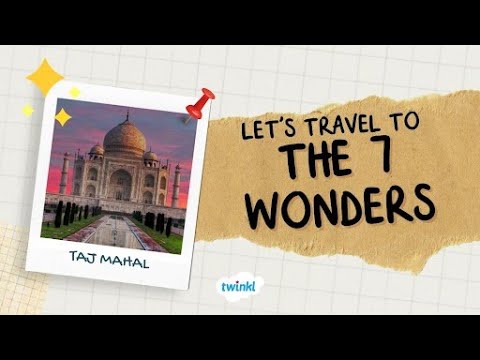 The Seven Wonders of the World | Virtual Field Trip for Kids! | Twinkl USA