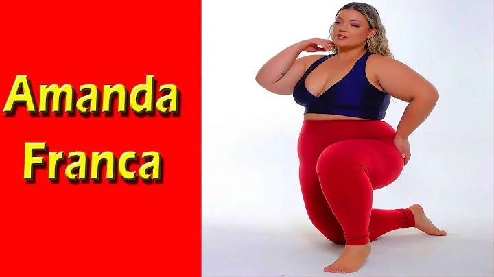 Amanda Franca - brazilian plus-size model | Bio,Wi...