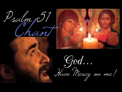 Psalm 51 Prayer Aramaic Chant Song One Hour Powerful Worship Meditation God Have Mercy by Serafim