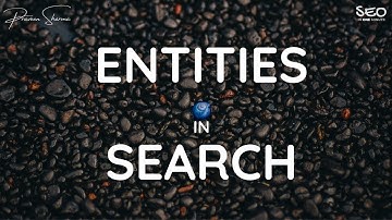 Entity in Search | SEO in One Minute | Praveen Sharma