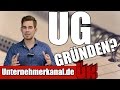 Die perfekte UG Gründung: In 9 Schritten eine UG (Haftungsbeschränkt) gründen