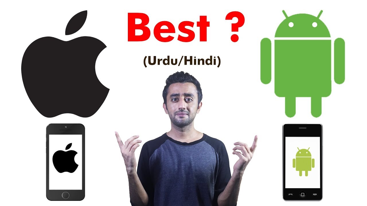 IPhone Vs Android Phone Which Is Best Complete Comparison 2018 Urdu Iphone Vs Android Phone Which Is Best Complete Comparison 2018 Urdu