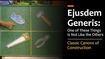 Ejusdem Generis - One of These Things Is Not Like the Others