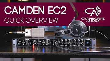 Camden EC2 | Two Channel Mic Preamp, Signal Processor, and Dual Headphone Mixer | Quick Overview