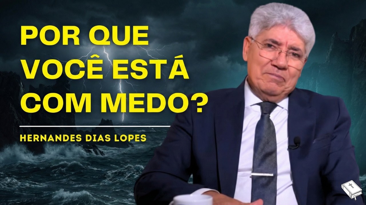 NÃO TENHA MEDO, TENHA FÉ! - HERNANDES DIAS LOPES