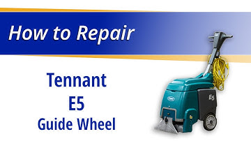 How to Replace the Guide Wheel on the Tennant E5