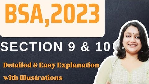 Section 9 & 10 | BSA, 2023 | Judiciary | LLB Students