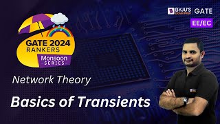 Basics of Transients | Network Theory | GATE 2024 EE/EC Engineering | BYJUS GATE