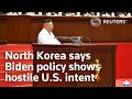 North Korea says Biden policy shows hostile U.S. intent