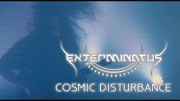 Exterminatus - Cosmic Disturbance (Official Music Video)