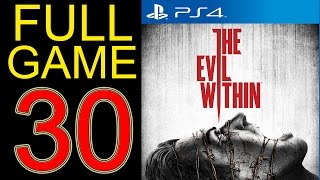 The Evil Within Walkthrough Part 30 PS4 Gameplay lets play playthrough let's play - No Commentary