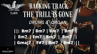 Video thumbnail of "Backing Track The Trill Ii Gone in Bm"