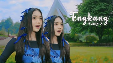 ENGKANG - AZMY Z ( Official Music Video )