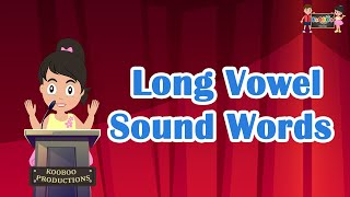 Long Vowel Sound Words| Vowel Songs for Kindergarten| KooBoo |Long Vowels |  English Kids Learning