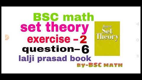 set theory exercise 2 question 6 from lalji prasad book full solution #bscmath #bscmath_solution