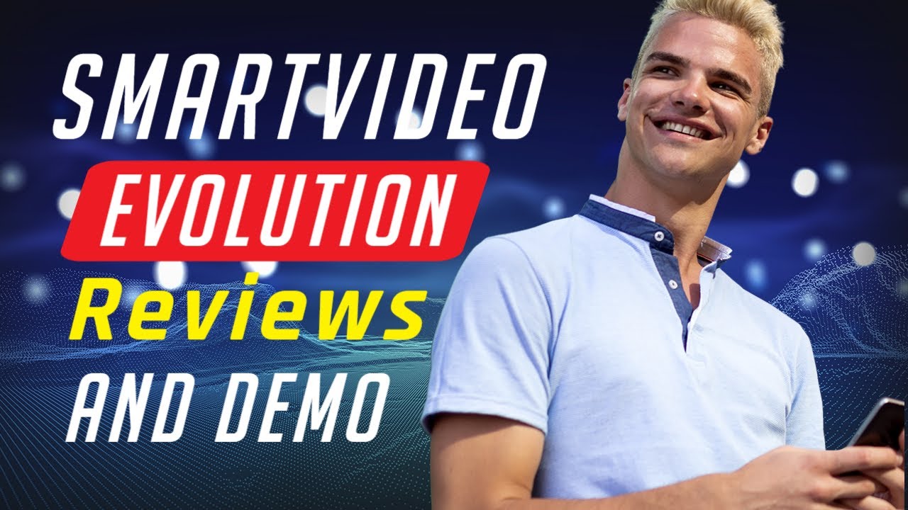 SmartVideo Evolution Reviews: SmartVideo Evolution Demo: Video Personalization Software