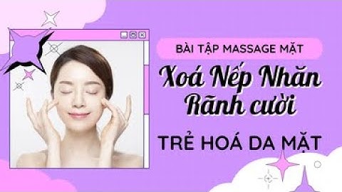 Bài 2: Bài tập massage mặt xoá nếp nhăn rãnh cười - trẻ hoá da mặt | Yoga Trị Liệu Cô Thủy