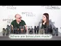 Where are Binoculars Made? | Optics Trade Debates