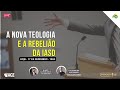 A nova teologia e a rebelio na iasd  podcrer