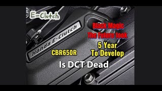 Honda CBR650R E Clutch ' Is DCT Dead'