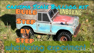 Carisma Sca1e Bulldog unboxing, build step by step, bodywork with WHETHERING and first run #scale