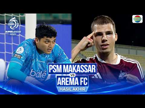 4dpres x arisan777 - Hasil Akhir - PSM Makassar vs Arema FC | BRI Super League 2026/27