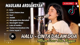 Maulana Ardiansyah - HALU - SUCI - MENGAPA KAU BERUBAH || LIVE SKA REGGAE TERPOPULER 2025
