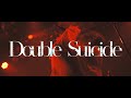 Little Lilith / Double Suicide -Live Music Video-