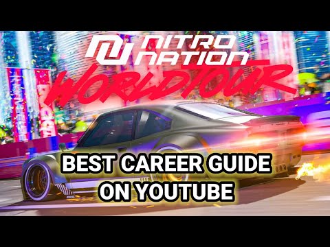 COMPLETE CAREER GUIDE FOR NNWT || Nitro Nation World Tour
