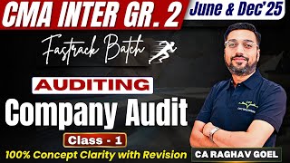 Company Audit | CMA Inter | Auditing | Revision June & Dec'25 |CA Raghav Goel #cmainterclass