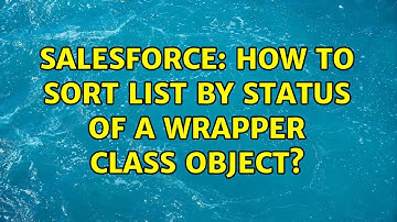 Salesforce: How to sort list by status of a wrapper class object?