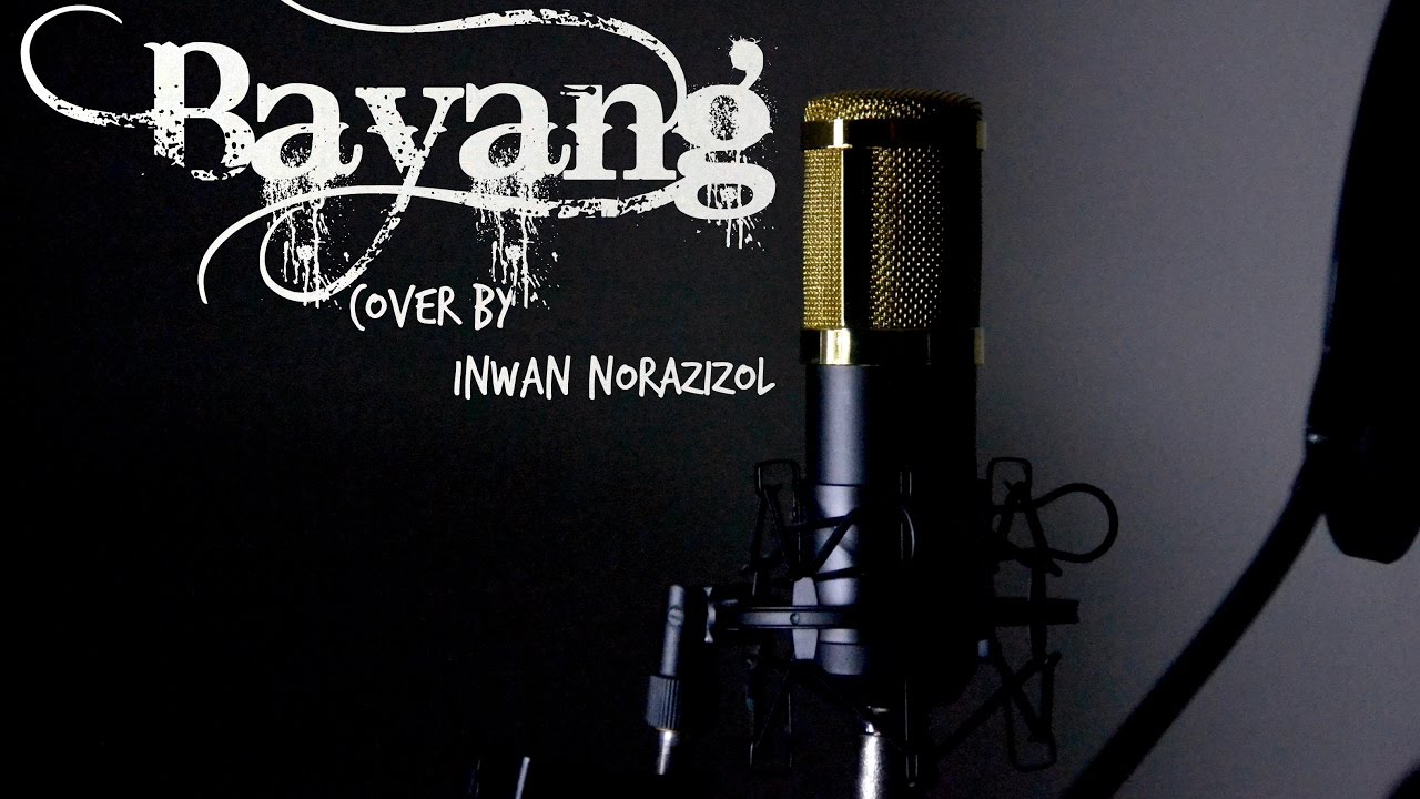 Khai Bahar - Bayang cover by Inwan Norazizol - YouTube