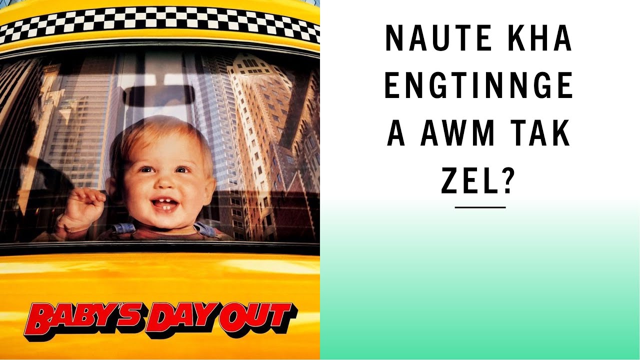 Babys Day Out... Naute te kha engtinnge an awm zel?
