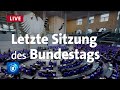 Letzte Bundestags-Sitzung vor der Wahl im September