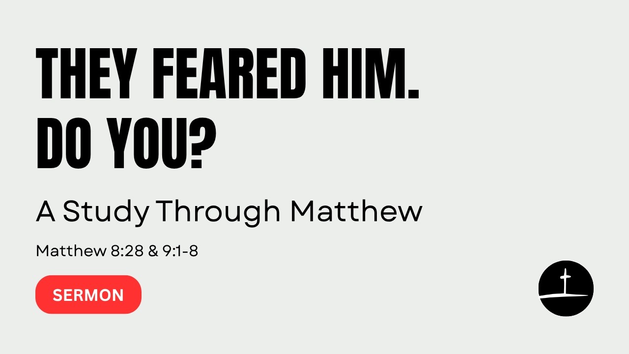 The Demons Knew Who Jesus Was, Do You? | Matthew 8:28 & 9:1-8 | July 26th, 2026