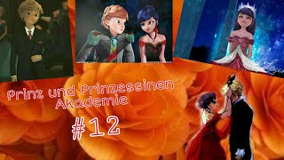 Prinz und Prinzessinen Akademie#12|M'Lady MM