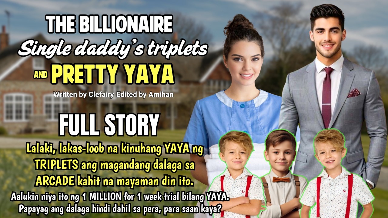 LALAKI, LAKAS-LOOB NA KUKUNING YAYA NG TRIPLETS ANG DALAGA KAHIT MAYAMAN DIN ITO, PAPAYAG KAYA ITO?