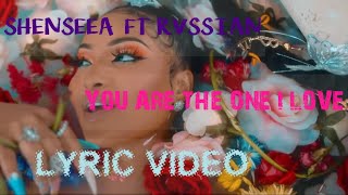 Shenseea FT. Rvssian You Are The One I Love (offical lyric video)