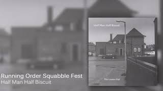 Watch Half Man Half Biscuit Running Order Squabble Fest video