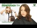 Французская стрижка French haircut парикмахер тв parikmaxer.tv