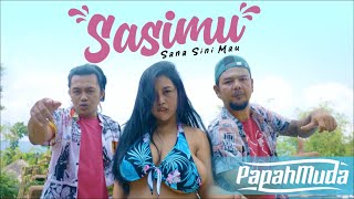 SASIMU ( Sana Sini Mau ) - PAPAHMUDA |  