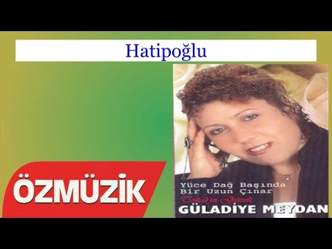 Hatipoğlu - Güladiye Meydan (Official Video)