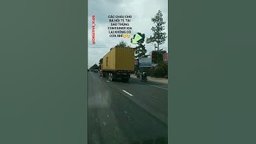 Các cháu cho bà hỏi thùng container kia tại sao nó không có cửa? 🤔🤔 #shorts #truck #video #viral