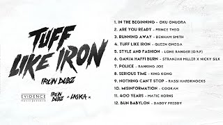 [Full Album] Tuff Like Iron by Iron Dubz x Queen Omega, Daddy Freddy, Rankig Joe, Lone Ranger & more