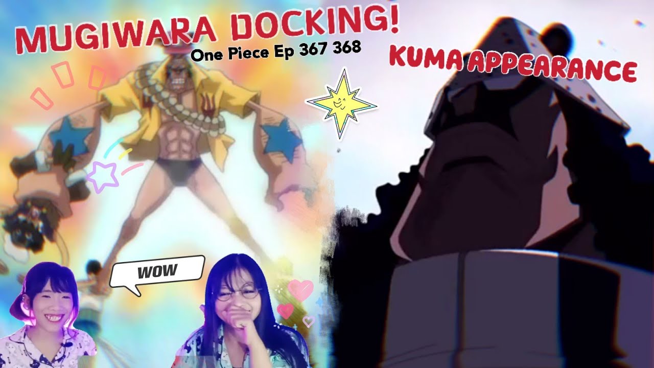 Mugiwara Docking Kuma Appearance One Piece Ep 367 368 Reaction Youtube Mugiwara Docking Kuma Appearance One Piece Ep 367 368 Reaction Youtube