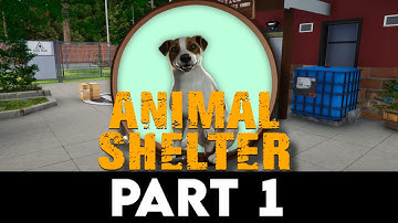 ANIMAL SHELTER Gameplay Walkthrough PART 1 [4K PC ULTRA] - No Commentary